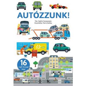 Autózzunk! - Izgő-mozgó képekkel