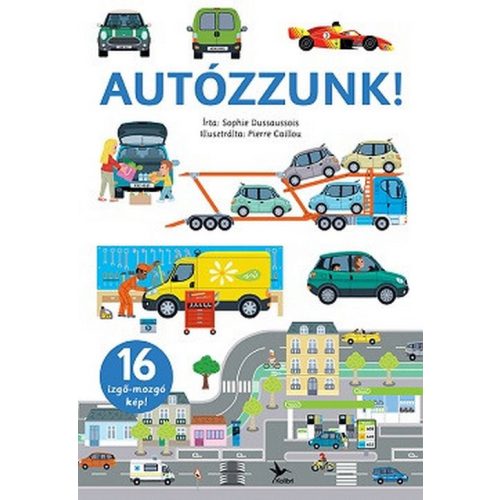 Autózzunk! - Izgő-mozgó képekkel