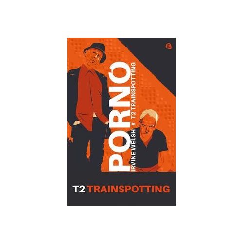 Pornó - Trainspotting 2.