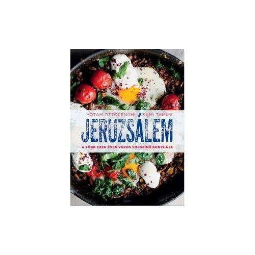 Jeruzsálem - A több ezer éves város sokszínű konyhája