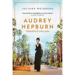 Audrey Hepburn tündöklő csillaga - Ikonikus nők