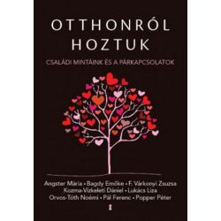 Otthonról hoztuk - Családi mintáink és a párkapcsolatok