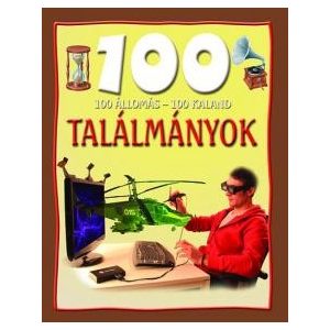 Találmányok - 100 állomás-100 kaland