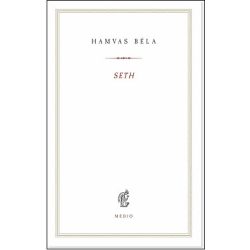   Seth - Kereszténység és hagyomány - Hamvas Béla kiskönyvtár 15.