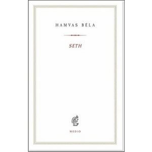 Seth - Kereszténység és hagyomány - Hamvas Béla kiskönyvtár 15.