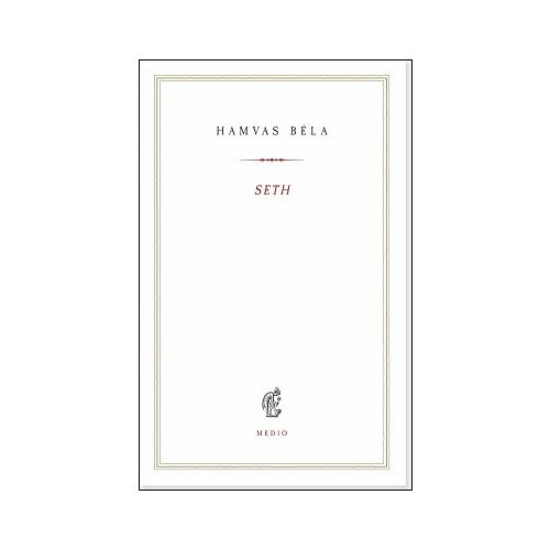 Seth - Kereszténység és hagyomány - Hamvas Béla kiskönyvtár 15.
