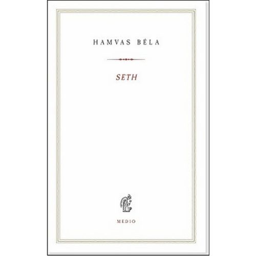 Seth - Kereszténység és hagyomány - Hamvas Béla kiskönyvtár 15.