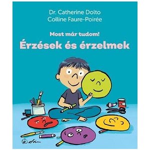 Érzések és érzelmek - Most már tudom!