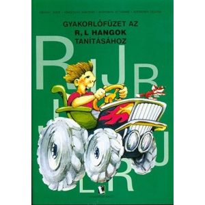 Gyakorlófüzet az R, L hangok tanításához