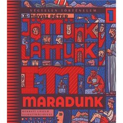 Jöttünk, láttunk, itt maradunk - Végtelen történelem 1