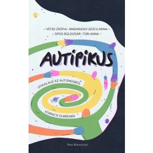 AuTipikus - Útikalauz az autizmusról kíváncsi elméknek