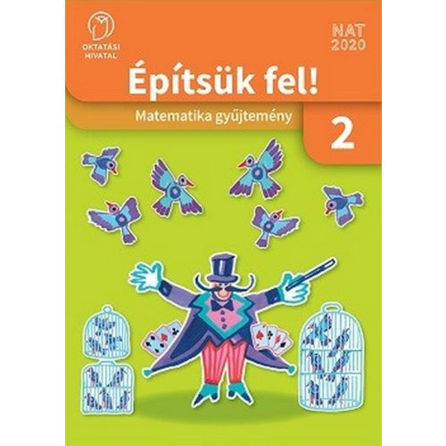  Építsük fel! Matematika gyűjtemény 2. osztály