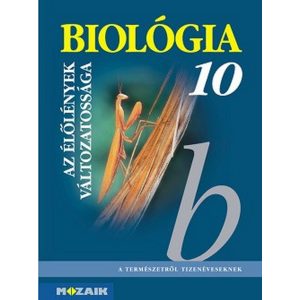 Biológia 10. - Az élőlények változatossága MS-2641