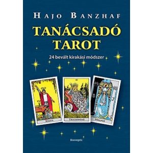 Tanácsadó Tarot - 24 bevált kirakási módszer