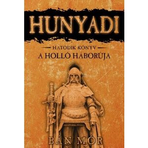 Hunyadi 6. / A holló háborúja