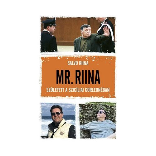 Mr. Riina - Született a szicíliai Corleonéban