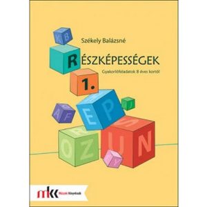 (R)észképességek I. gyakorlófeladatok 8 éves kortól