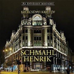 Schmahl Henrik - Az építészet mesterei