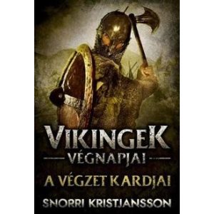 A végzet kardjai - Vikingek végnapjai I.