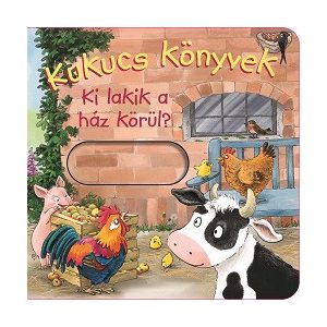 Kukucs könyvek - Ki lakik a ház körül?