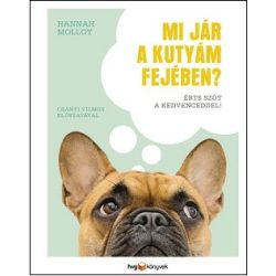 Mi jár a kutyám fejében? - Érts szót a kedvenceddel!