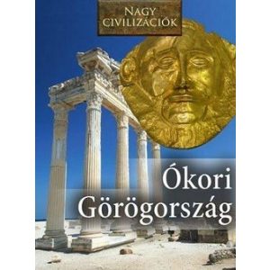 Nagy civilizációk - Ókori Görögország