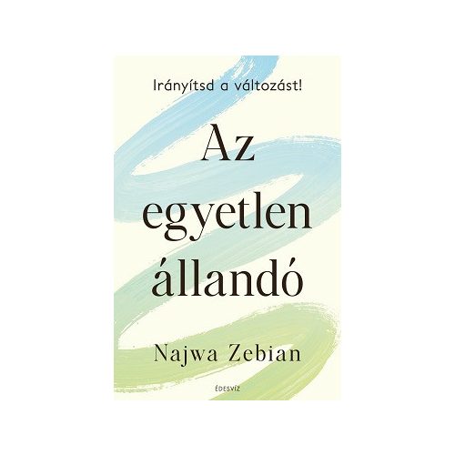 Az egyetlen állandó - Irányítsd a változást!