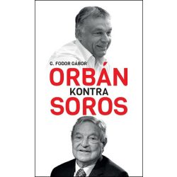   Orbán kontra Soros - Három fejezet Orbán és Soros négy évtizedes küzdelméről