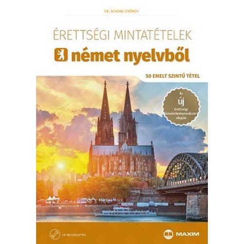 Érettségi mintatételek német nyelvből (50 emelt szintű tétel) CD-melléklettel