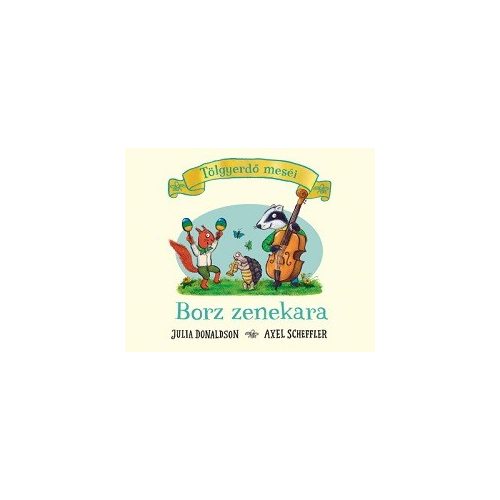 Borz zenekara - Tölgyerdő meséi