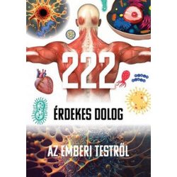 222 érdekes dolog az emberi testről