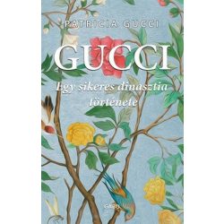 Gucci - Egy sikeres dinasztia története