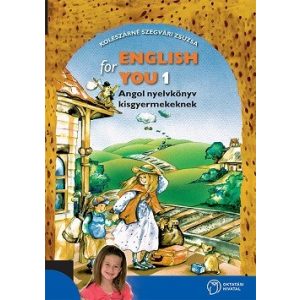 English for You 1. Angol nyelvkönyv kisgyermekeknek
