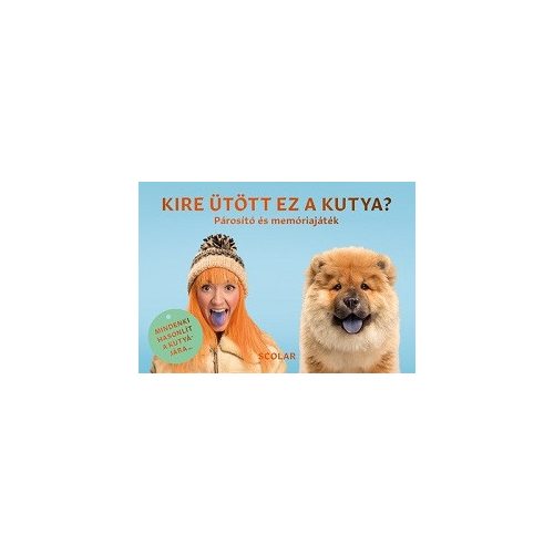 Kire ütött ez a kutya? - Párosító és memóriajáték