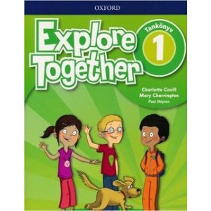 Explore Together 1 Tankönyv