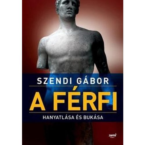 A férfi hanyatlása és bukása