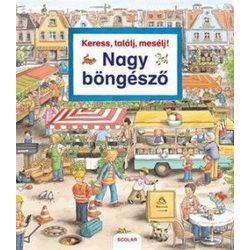 Nagy böngésző - Keress, találj, mesélj!