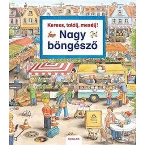 Nagy böngésző - Keress, találj, mesélj!