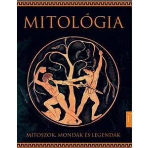 Mitológia - Mítoszok, mondák és legendák