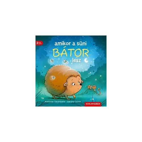 Amikor a süni bátor lesz