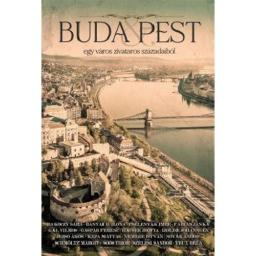 Buda & Pest - Egy város zivataros századaiból