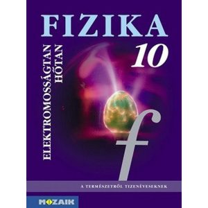 Fizika 10. - Elektromosságtan, hőtan MS-2619