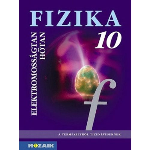 Fizika 10. - Elektromosságtan, hőtan MS-2619