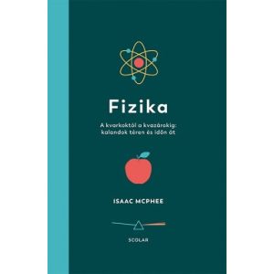 Fizika - A kvarkoktól a kvazárokig: kalandok téren és időn át