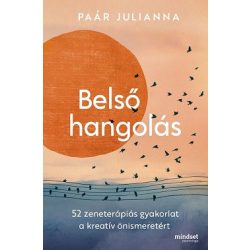   Belső hangolás - 52 zeneterápiás gyakorlat a kreatív önismeretért