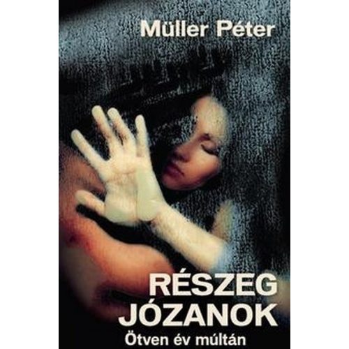 Részeg józanok - Ötven év múltán
