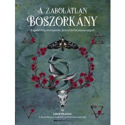   A zabolátlan boszorkány - Ragadd meg ösztöneidet, fedezd fel ősi mesterséged!