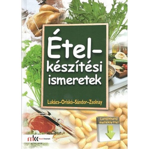 Ételkészítési ismeretek / Letölthető melléklettel