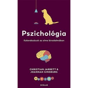 Pszichológia - Kalandozások az elme birodalmában