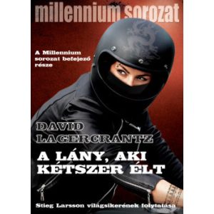 A lány, aki kétszer élt - Millenium sorozat (Befejező rész)